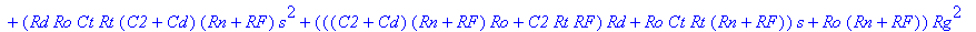 H := (s*C2*Rd*(Ro*Ct*Rt*s Ro Rt)*Rg^3 (Rd*Ro*Ct*Rt*(C2 Cd)*(Rn RF)*s^2 (((C2 Cd)*(Rn RF)*Ro C2*Rt*RF)*Rd Ro*Ct*Rt*(Rn RF))*s Ro*(Rn RF))*Rg^2 Ro*(RF*Rn*Rd*(C2 Cd)*s (Rn RF)*Rd RF*Rn)*(Ct*Rt*s 1)*Rg RF*...