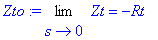 Zto := Limit(Zt,s = 0) = -Rt