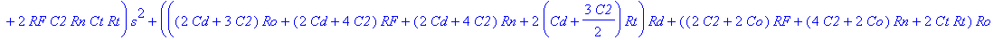 H := (s*C2*Rd*(Ro*Ct*Rt*s Ro Rt)*Rg^3 (Rd*Ro*Ct*Rt*(C2 Cd)*(Rn RF)*s^2 (((C2 Cd)*(Rn RF)*Ro C2*Rt*RF)*Rd Ro*Ct*Rt*(Rn RF))*s Ro*(Rn RF))*Rg^2 Ro*(RF*Rn*Rd*(C2 Cd)*s (Rn RF)*Rd RF*Rn)*(Ct*Rt*s 1)*Rg RF*...