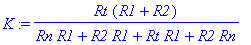 K := Rt*(R1 R2)/(Rn*R1 R2*R1 Rt*R1 R2*Rn)