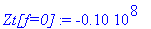 `Zt[f=0]` := -.10e8