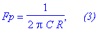 Fp = 1/(2*Pi*C*R), `    (3)`