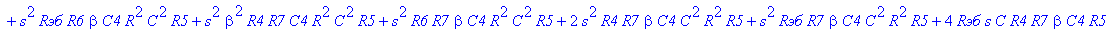 H := (`Rэб`*R7*C4*R5 R7*R6*C4*R5 R4*R6*C4*R5 beta^2*R4*R7*C4*R5 R6*beta^2*R4*C4*R5 R4*R7*C4*R5 `Rэб`*R6*C4*R5 `Rэб`*R7*beta*C4*R5 2*R4*R7*beta*C4*R5 4*R*R7*s*C^2*R4*R5 4*s*C*R6*R4*R7*beta*C4*R5 4*R*s^2...