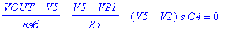 (VOUT-V5)/`Rэб`-(V5-VB1)/R5-(V5-V2)*s*C4 = 0
