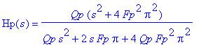 Hp(s) = Qp*(s^2 4*Fp^2*Pi^2)/(Qp*s^2 2*s*Fp*Pi 4*Qp*Fp^2*Pi^2)