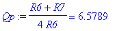 Qp := 1/4/R6*(R6 R7) = 6.5789
