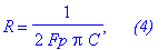 R = 1/(2*Fp*Pi*C), `    (4)`